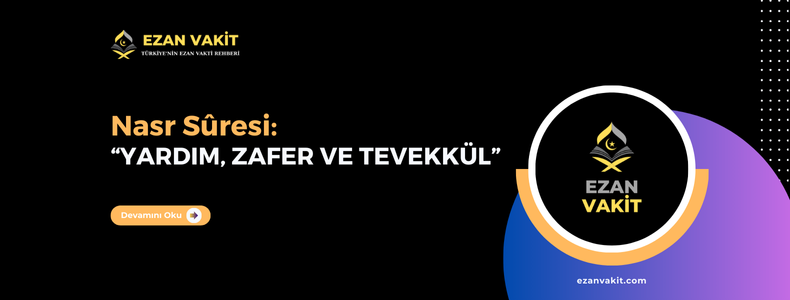 Nasr Sûresi Okunuşu, Arapça Yazılışı, Anlamı ve Fazileti